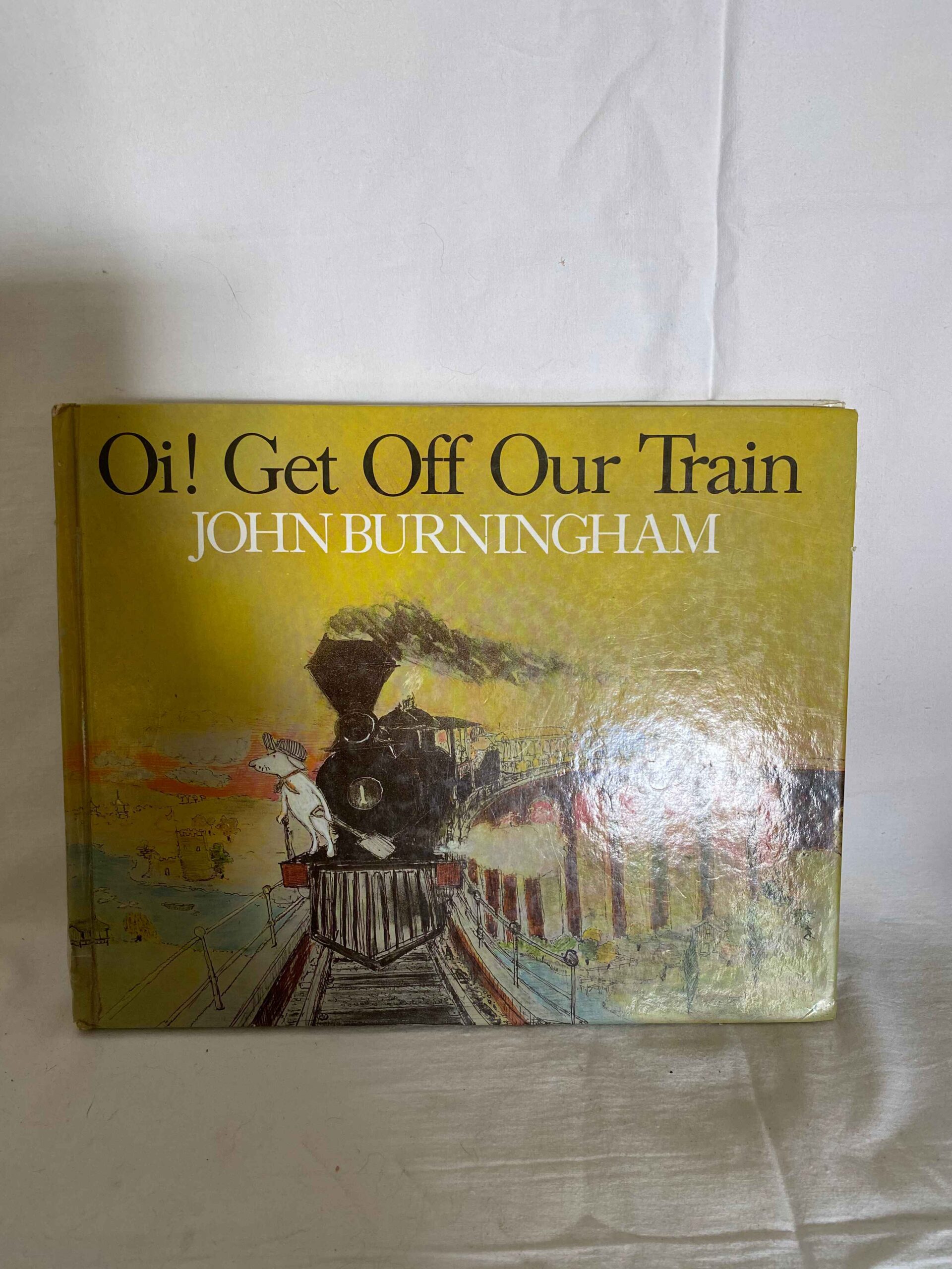 Oi! Get Off Our Train By John Burningham BURNINGHAM