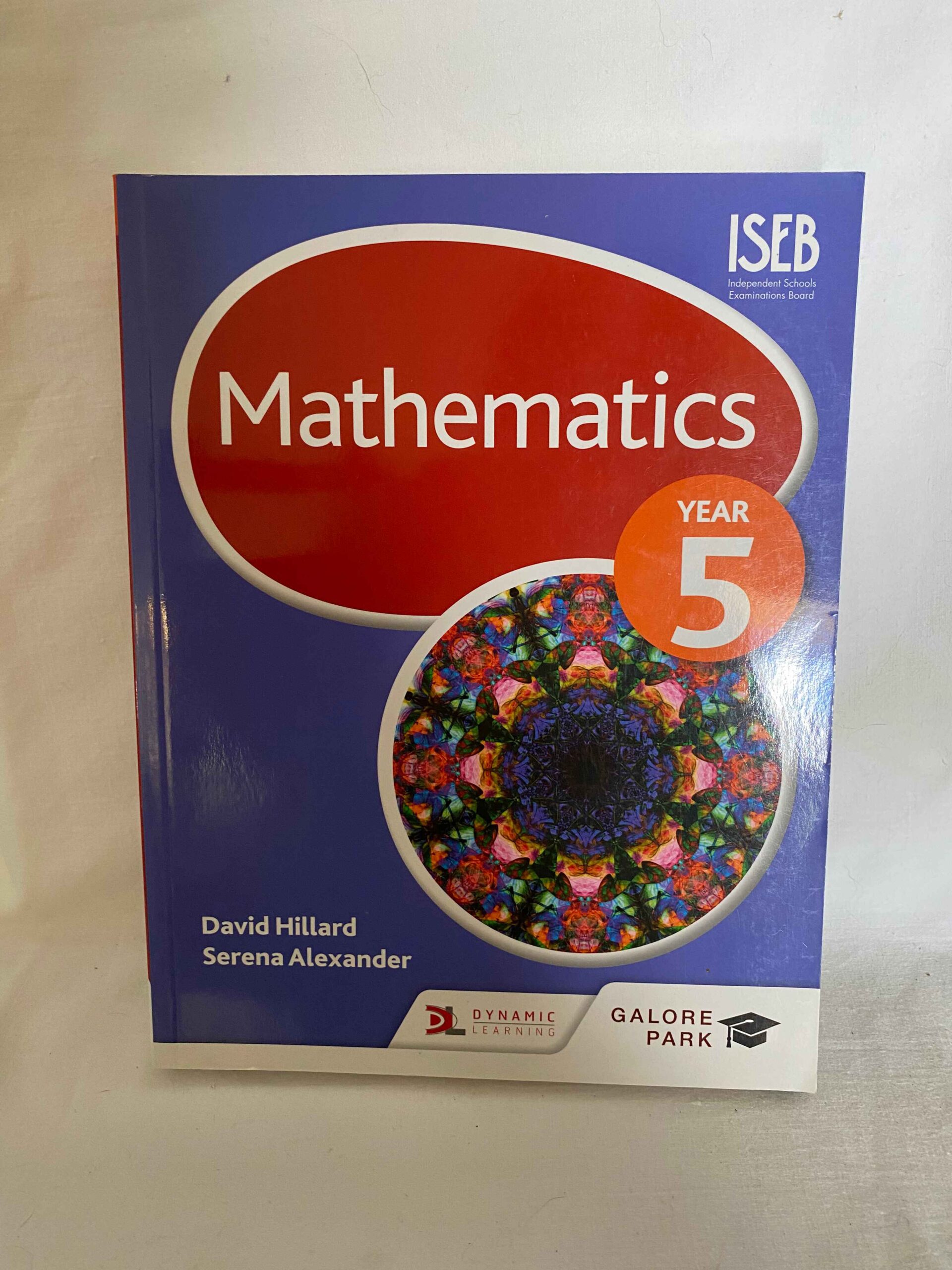 ISEB Mathematics YEAR 5 by David Hillard and Serena Alexander