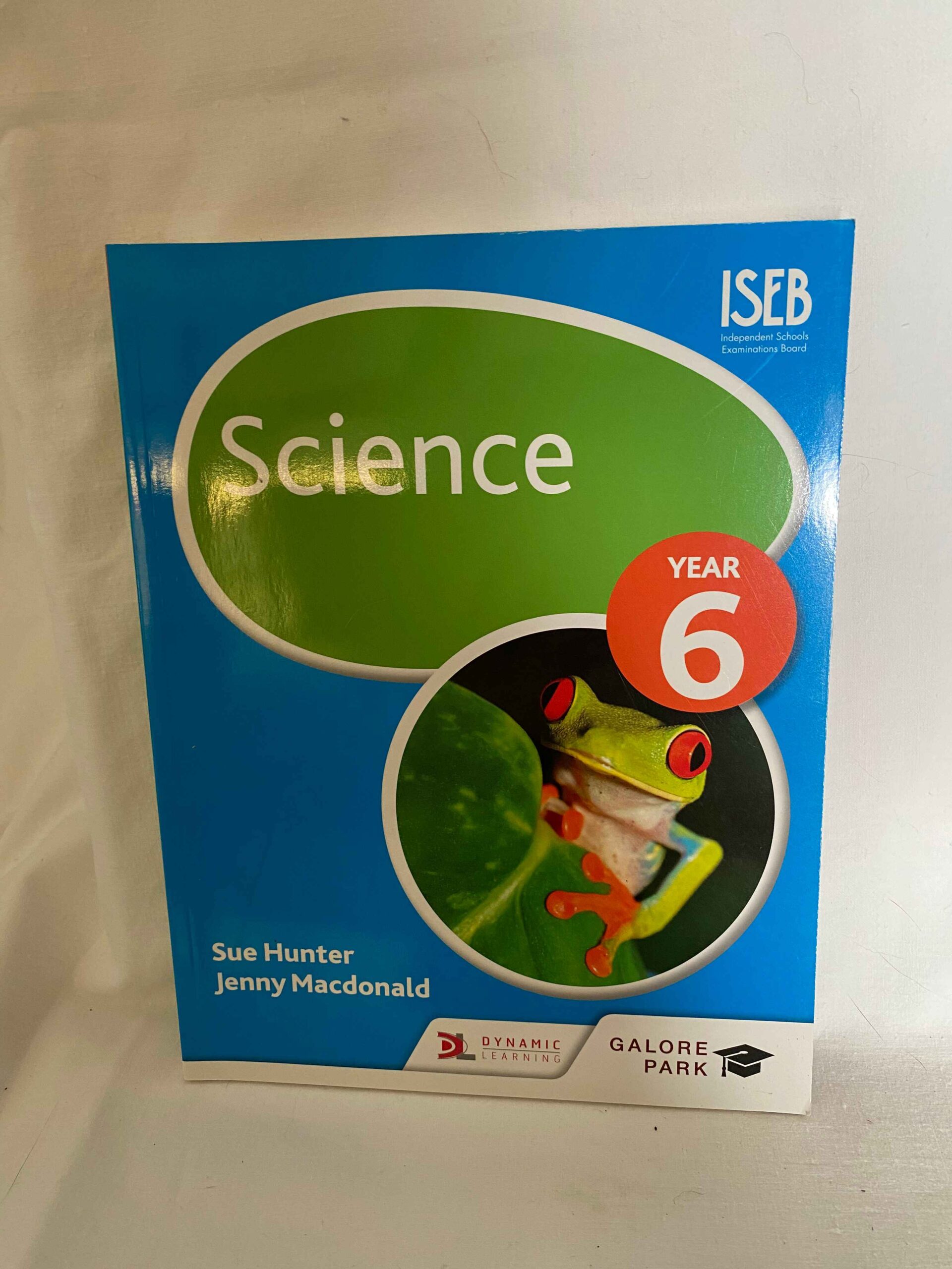 ISEB Science YEAR 6 by Sue Hunter and Jenny Macdonald