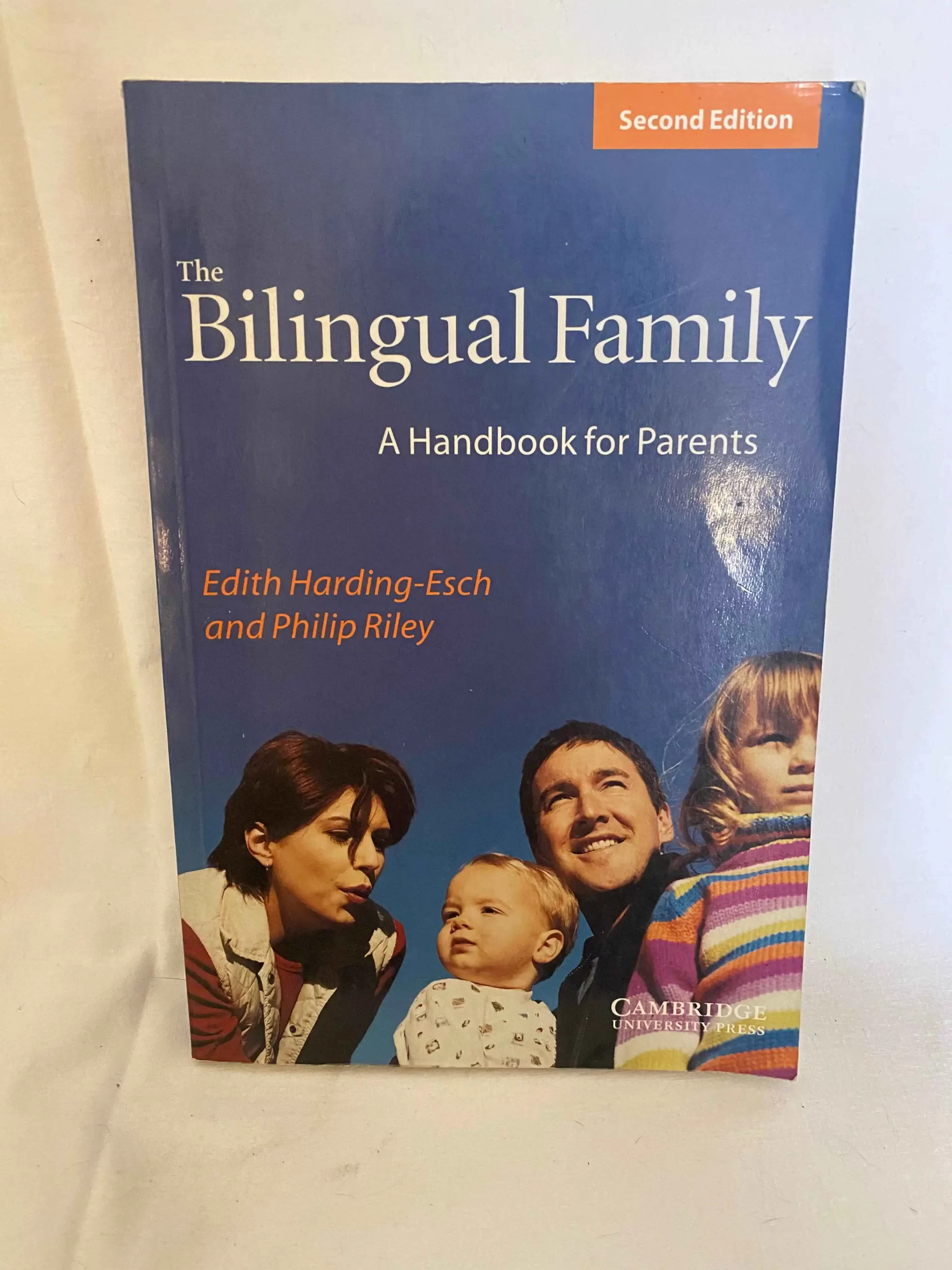 The Bilingual Family A Handbook for Parents By Edith Harding-Esch and Philip Riley