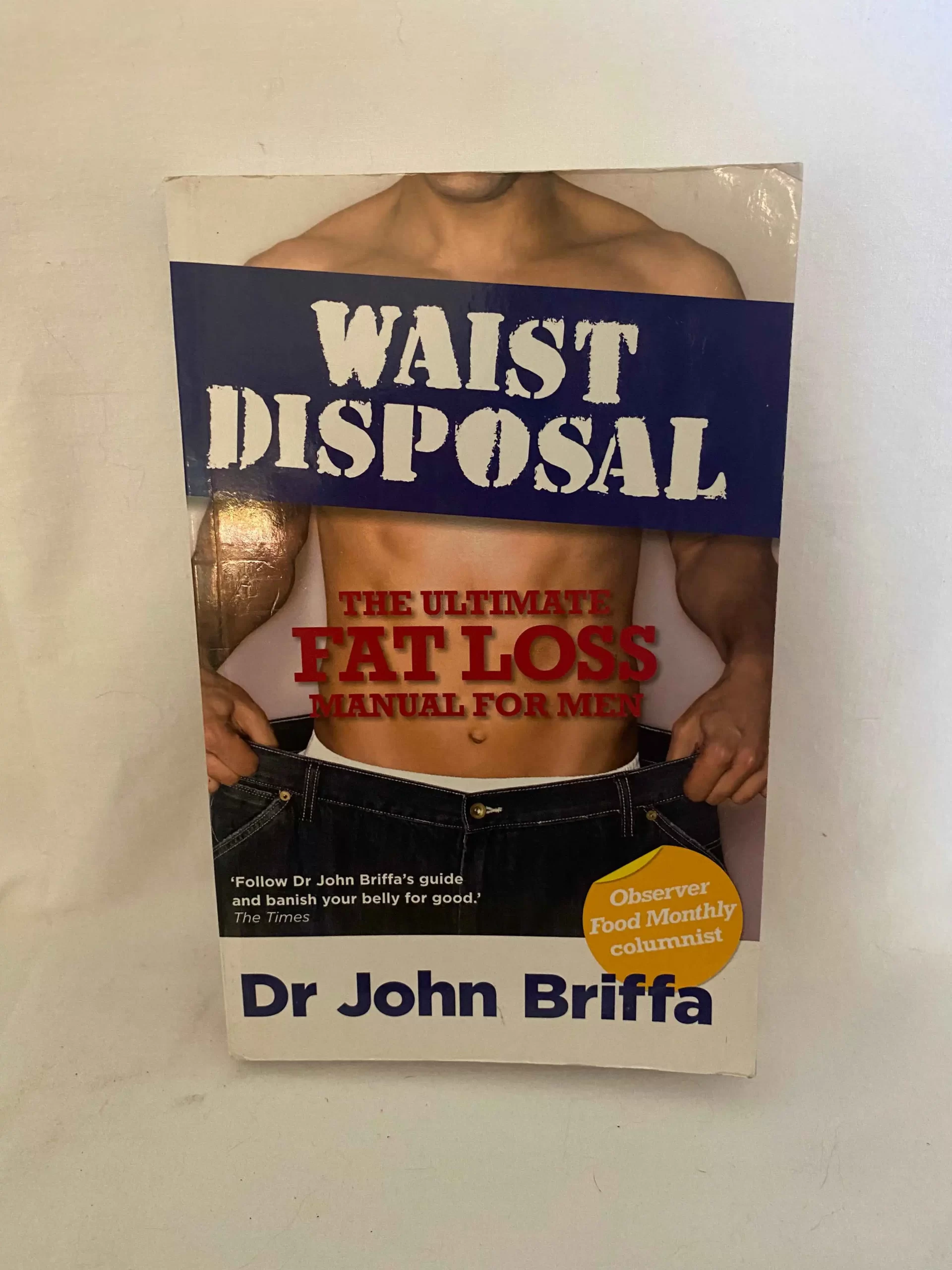 WAIST DISPOSAL by Dr John Briffa