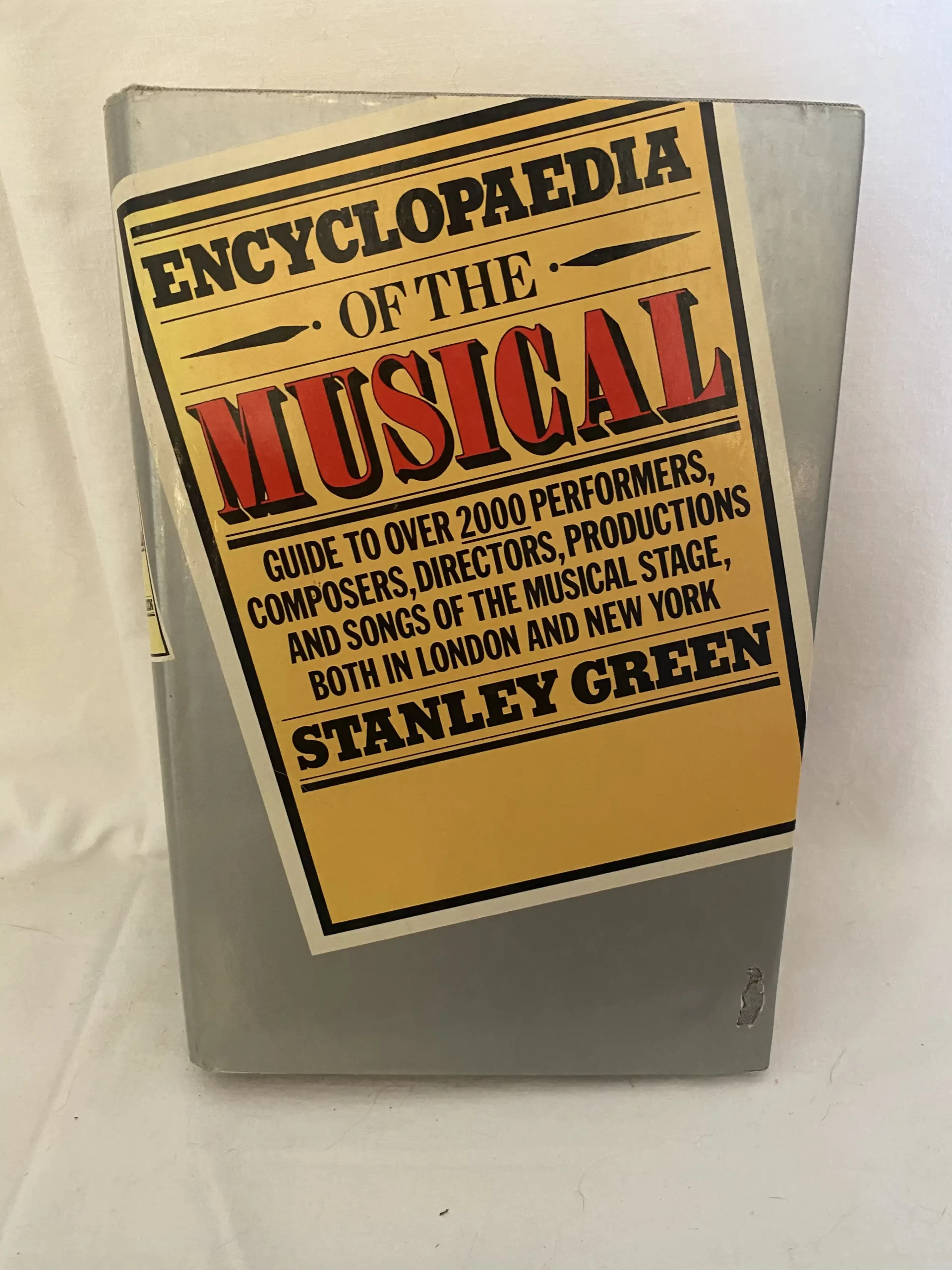 Encyclopaedia of the Musical by Stanley Green