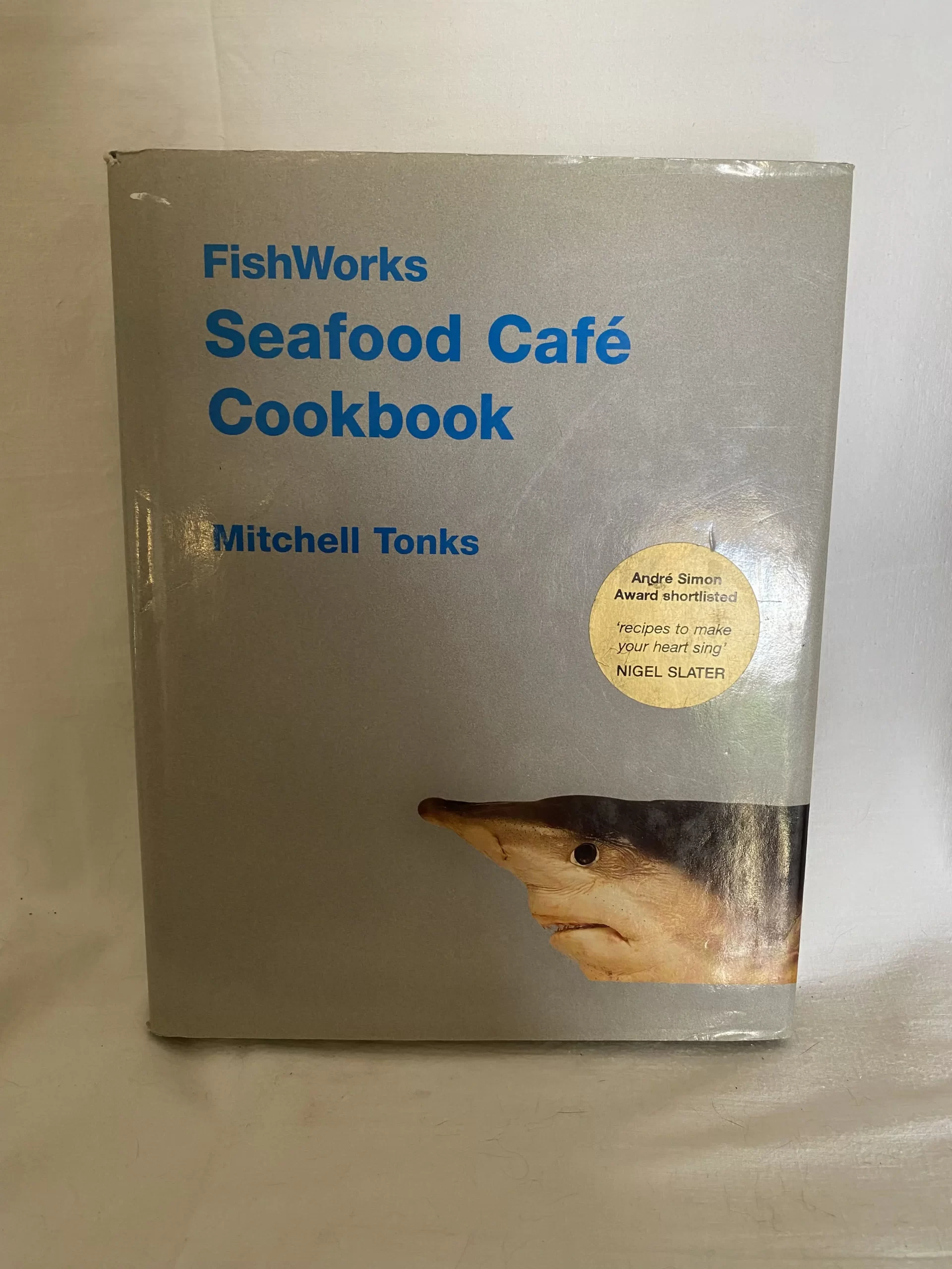 FishWorks Seafood Cafe Cookbook By Mitchell Tonks