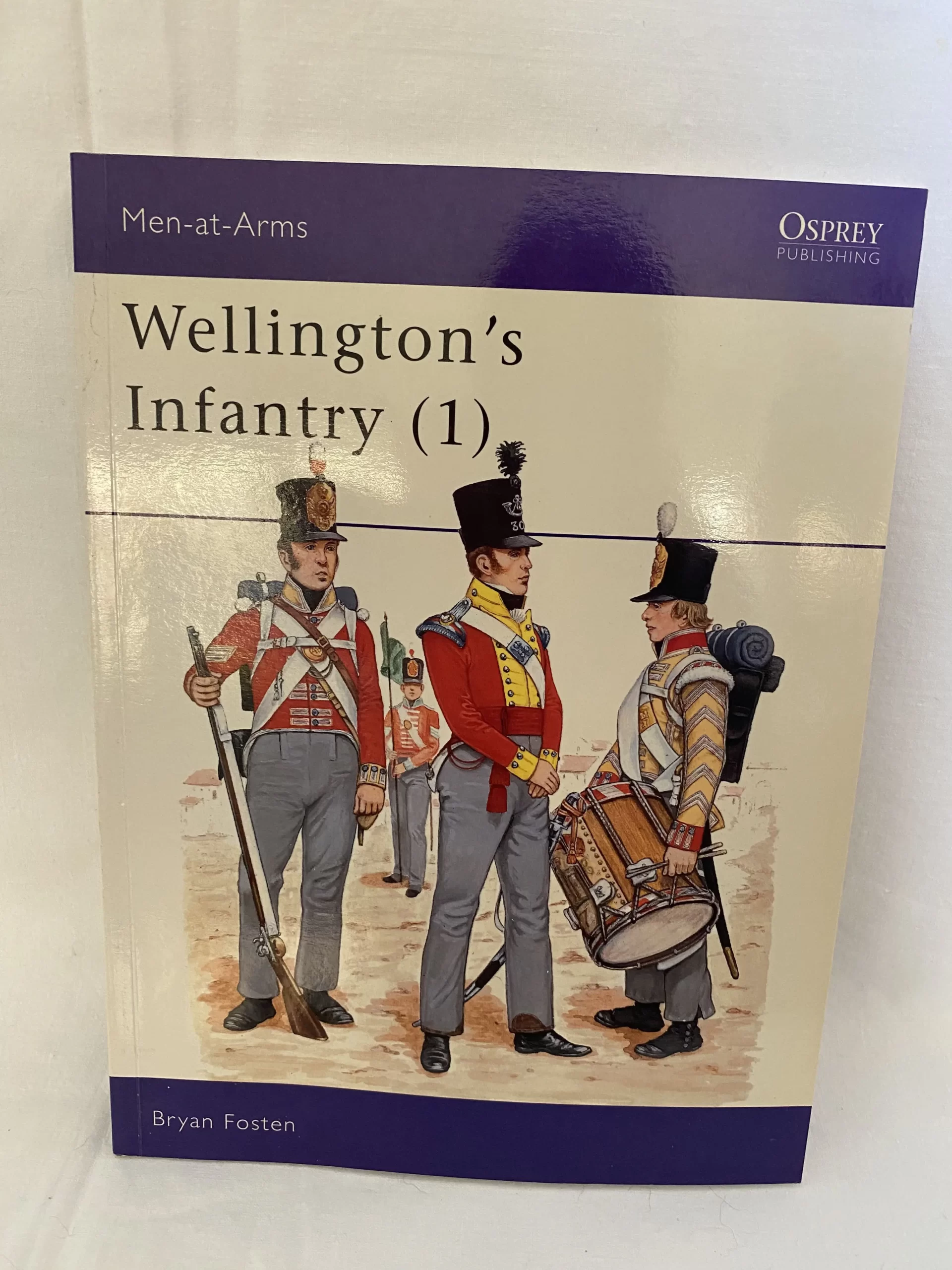 Wellington's Infantry (1) by Bryan Fosten