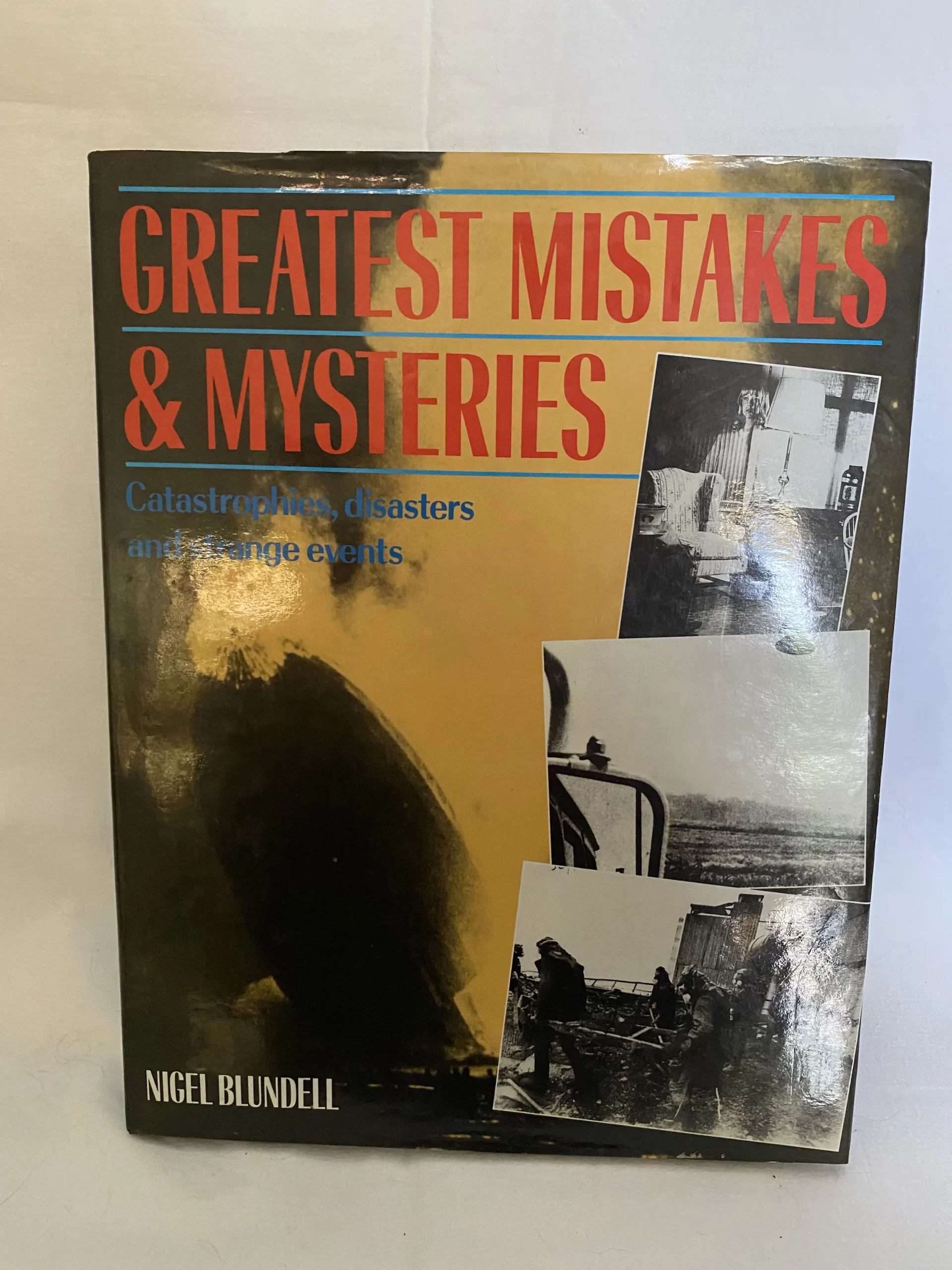 Greatest Mistakes & Mysteries By Nigel Blundell