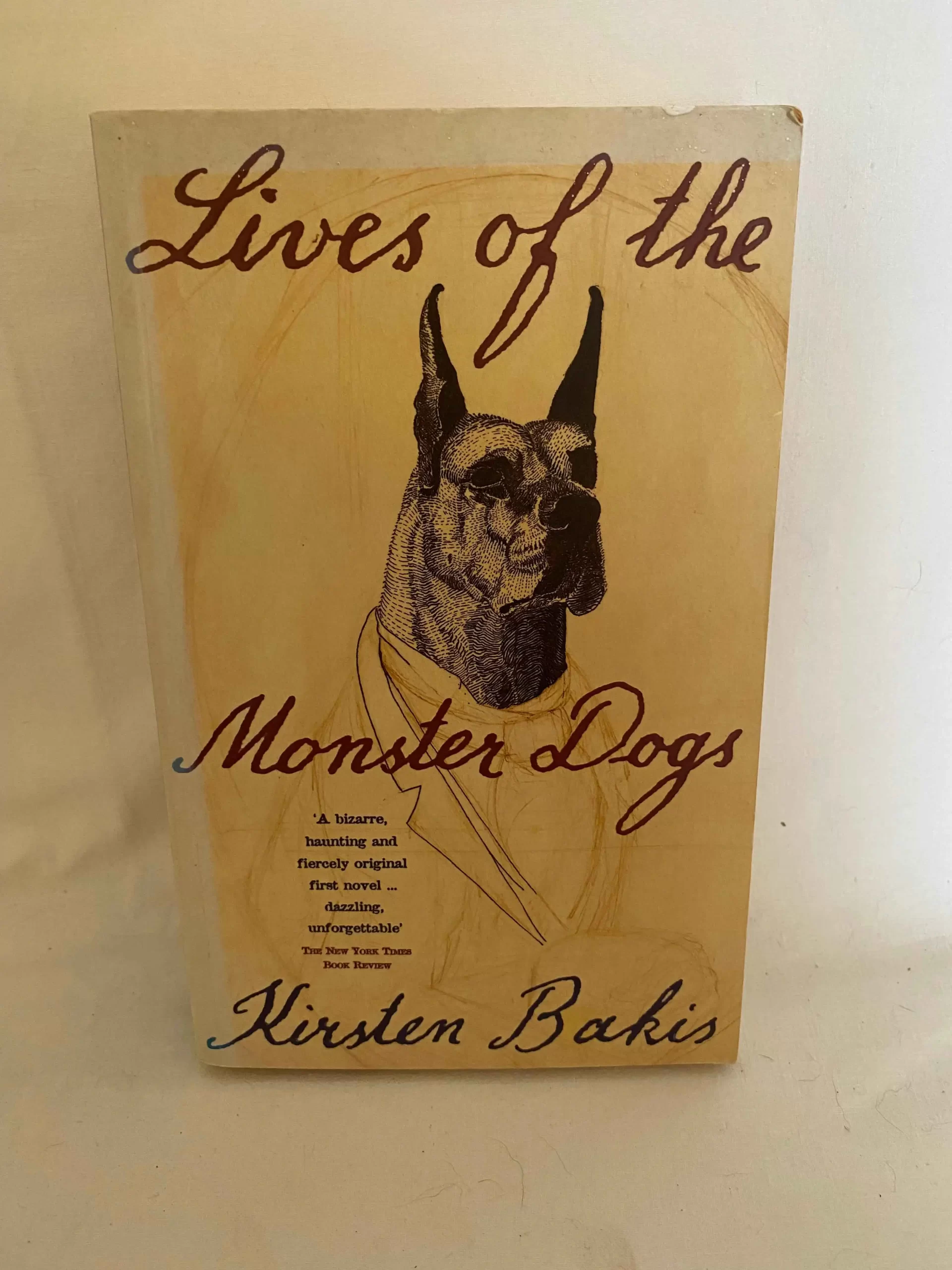 Lives of the Monster Dogs By Kirsten Bakis