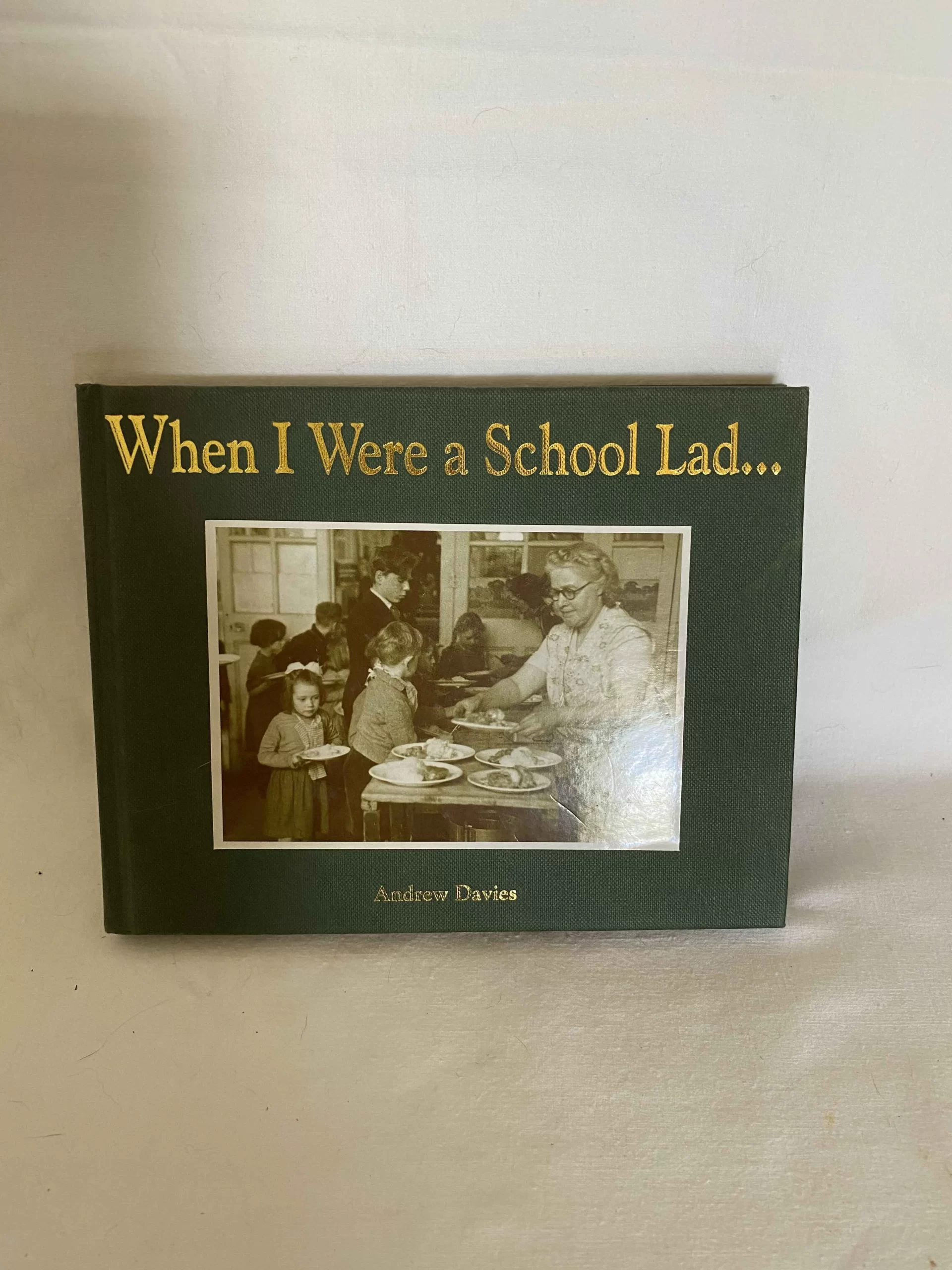 When I Were a School Lad... by Andrew Davies