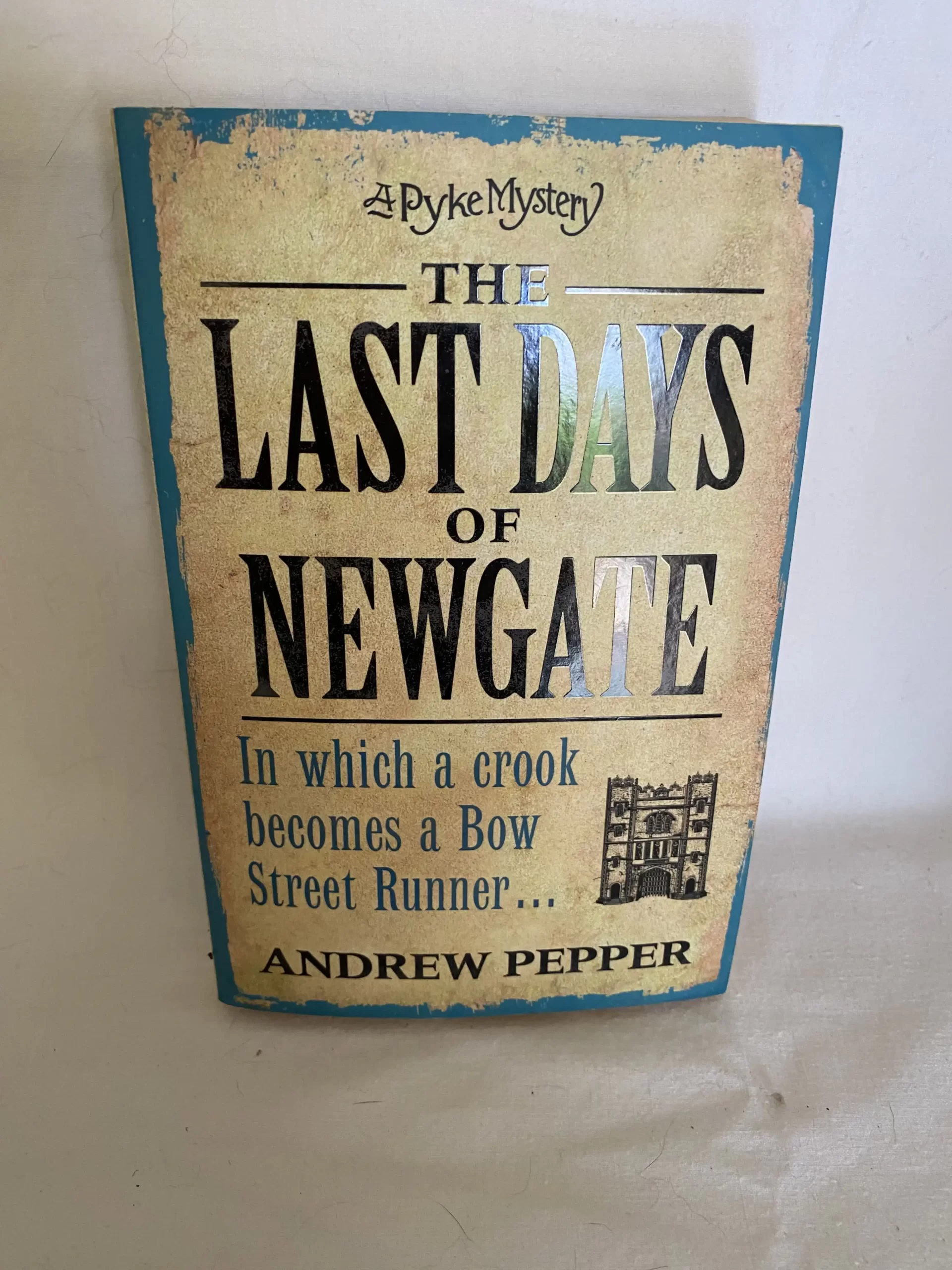 The Last Days of Newgate by Andrew Pepper