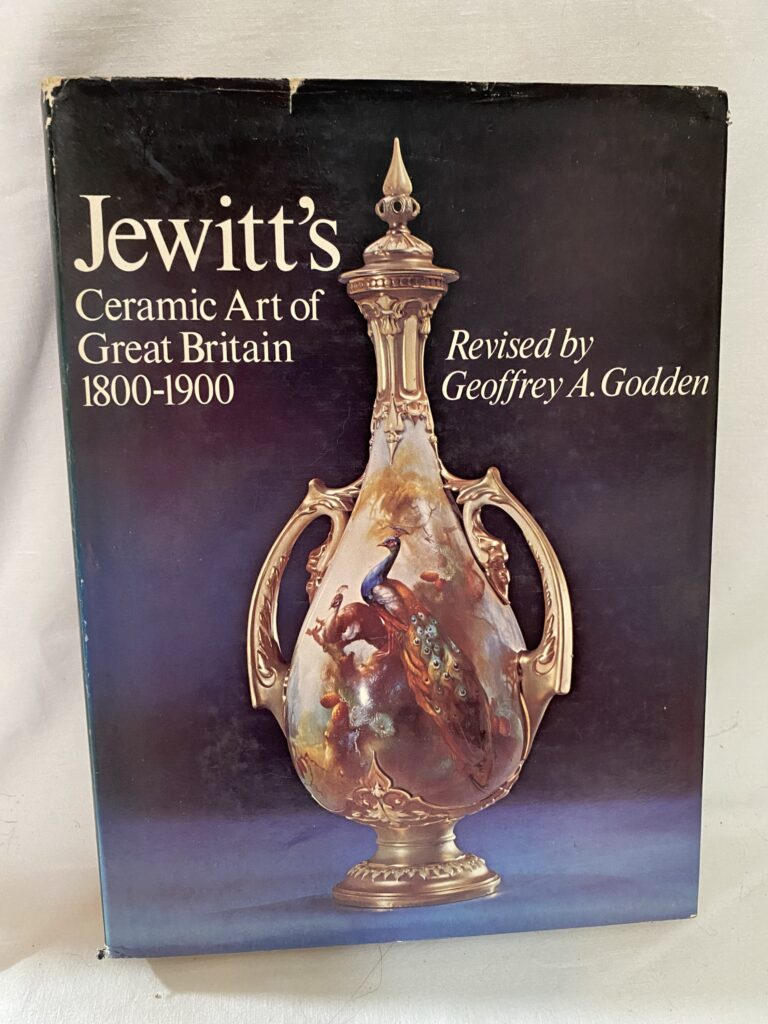 Jewitt's Ceramic Art of Great Britain
1800-1900, Revised by
Geoffrey A. Godden