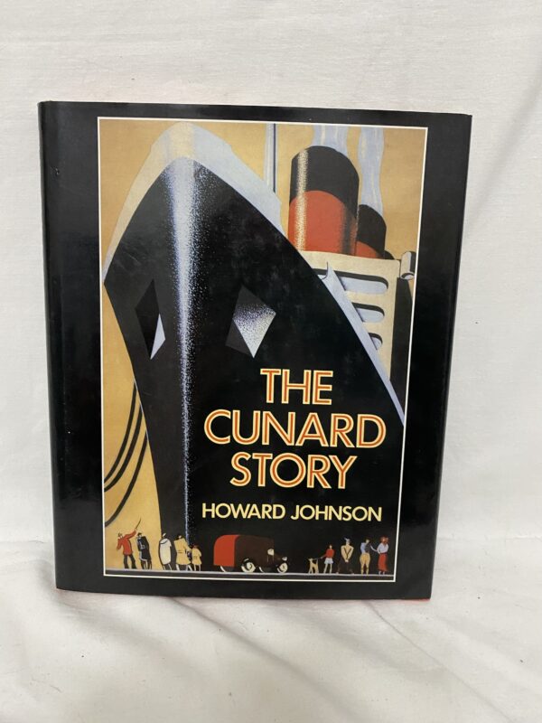The Cunard Story by Howard Johnson