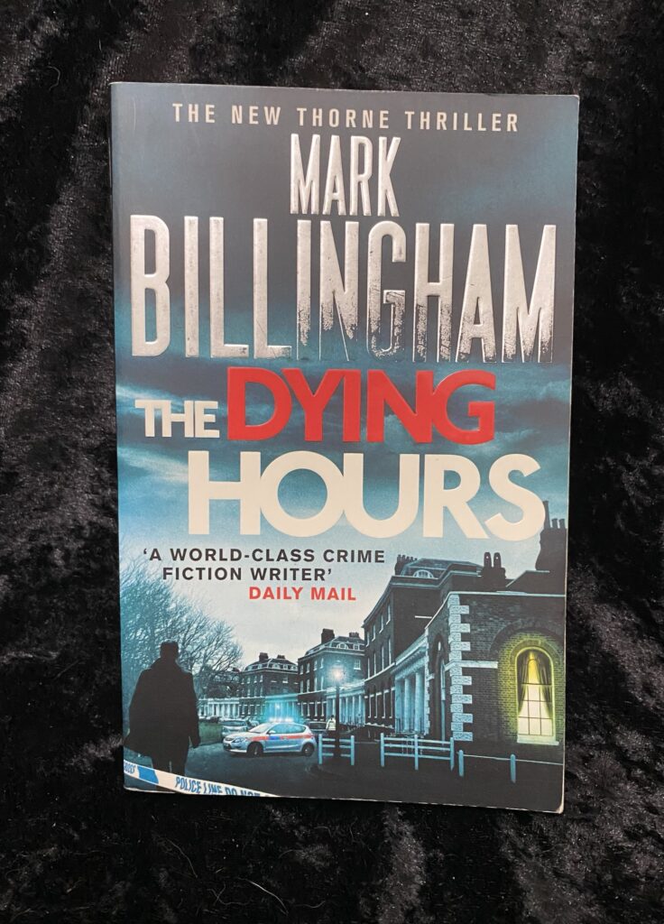 The Dying Hours by Mark Billingham (Tom Thorne #11)