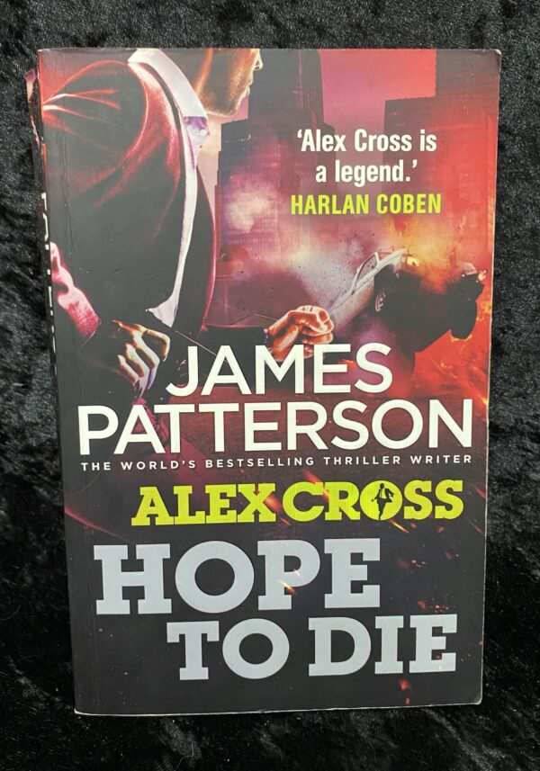 Hope to Die by James Patterson (Alex Cross #22)