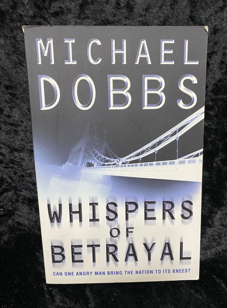 Whispers of Betrayal by Michael Dobbs (Thomas Goodfellowe #3)