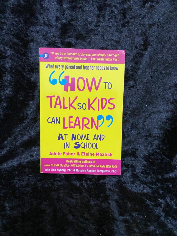 How to Talk so Kids Can Learn