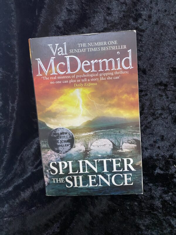 Splinter the Silence by Val McDermid (Tony Hill & Carol Jordan #9)