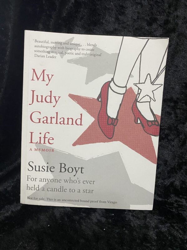 My Judy Garland Life by Susie Boyt