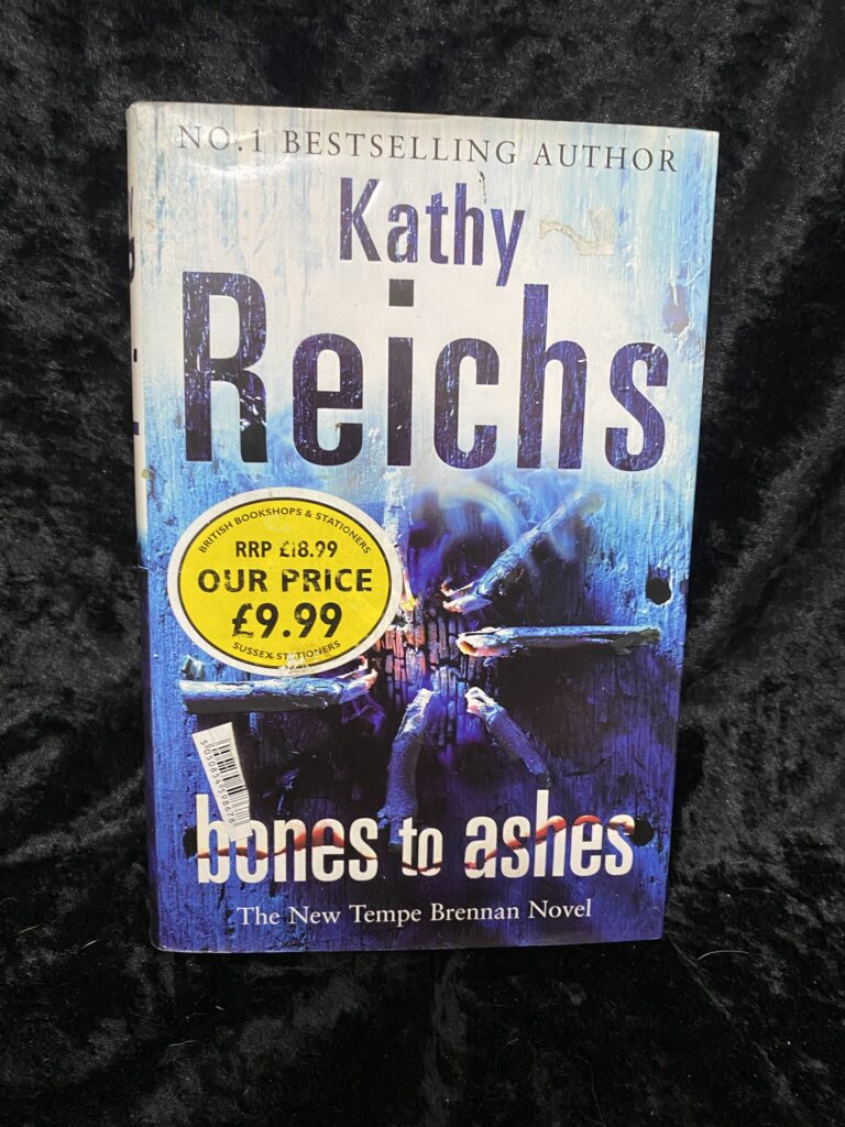 Bones to Ashes by Kathy Reichs (Temperance Brennan #10)