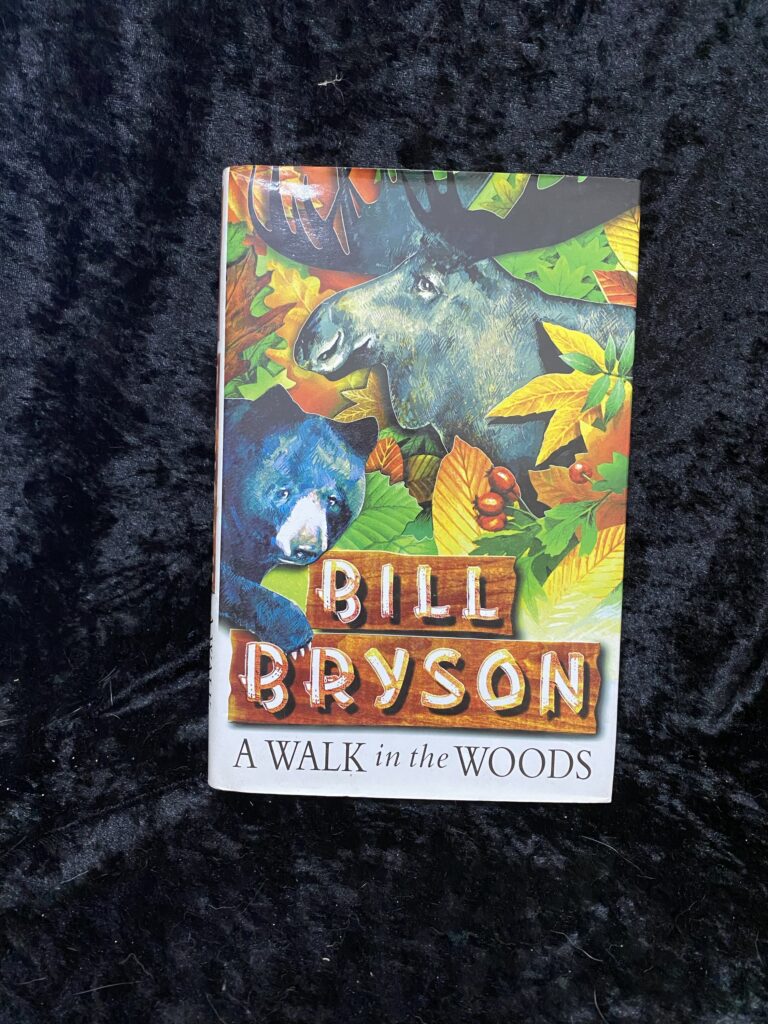 A Walk in the Woods: Rediscovering America on the Appalachian Trail by Bill Bryson