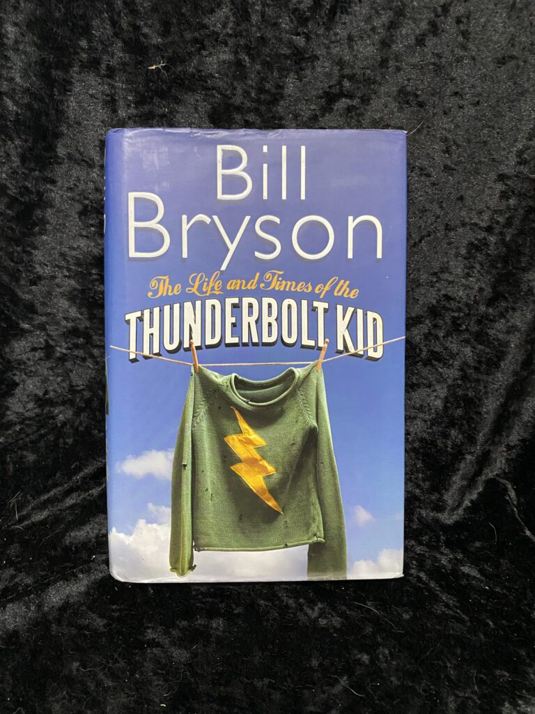The Life and Times of the Thunderbolt Kid by Bill Bryson