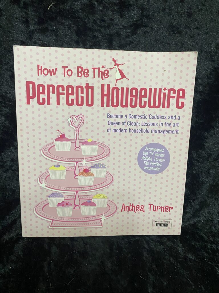 How to be the Perfect Housewife by Anthea Turner