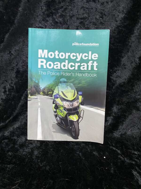 Motorcycle Roadcraft: The Police Rider's Handbook