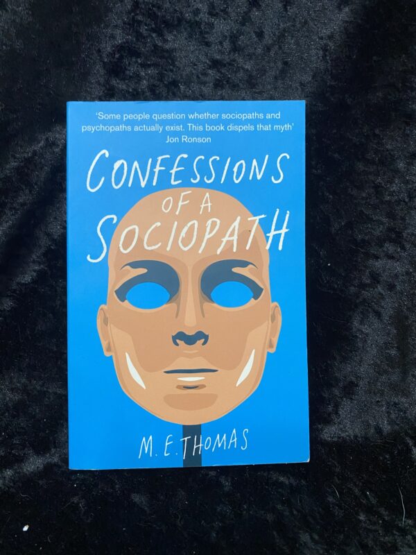 Confessions of a Sociopath: A Life Spent Hiding in Plain Sight by ME Thomas