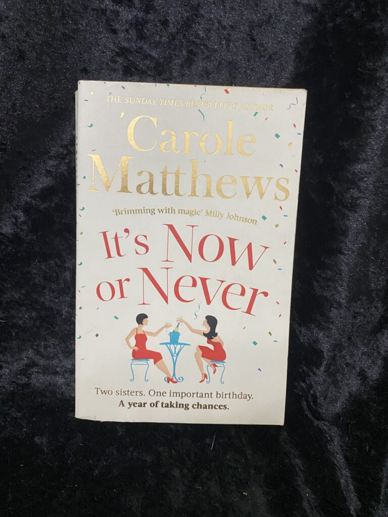 It’s Now or Never by Carole Matthews