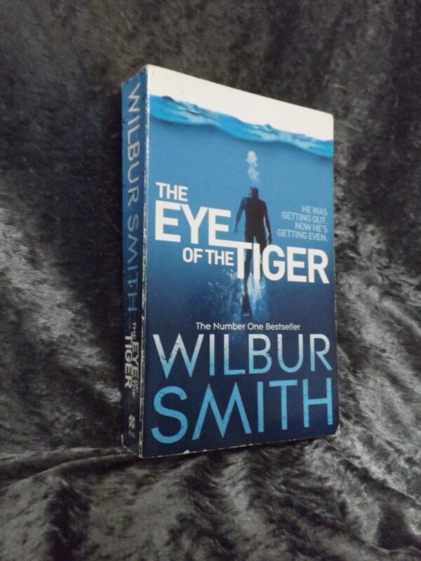 The Eye of the Tiger by Wilbur Smith