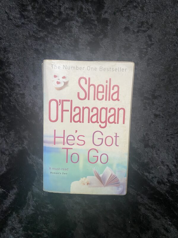 He’s Got to Go by Sheila O’Flanagan