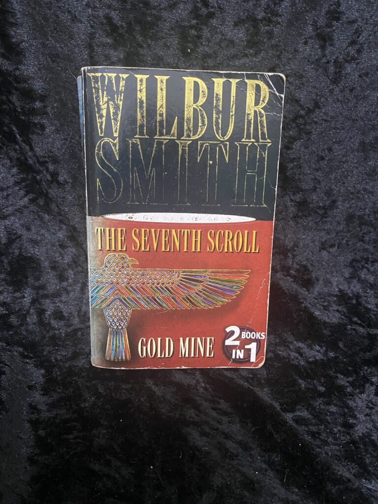 The Seventh Scroll (Ancient Egypt #2) and Gold Mine by Wilbur Smith 2 Books in 1
