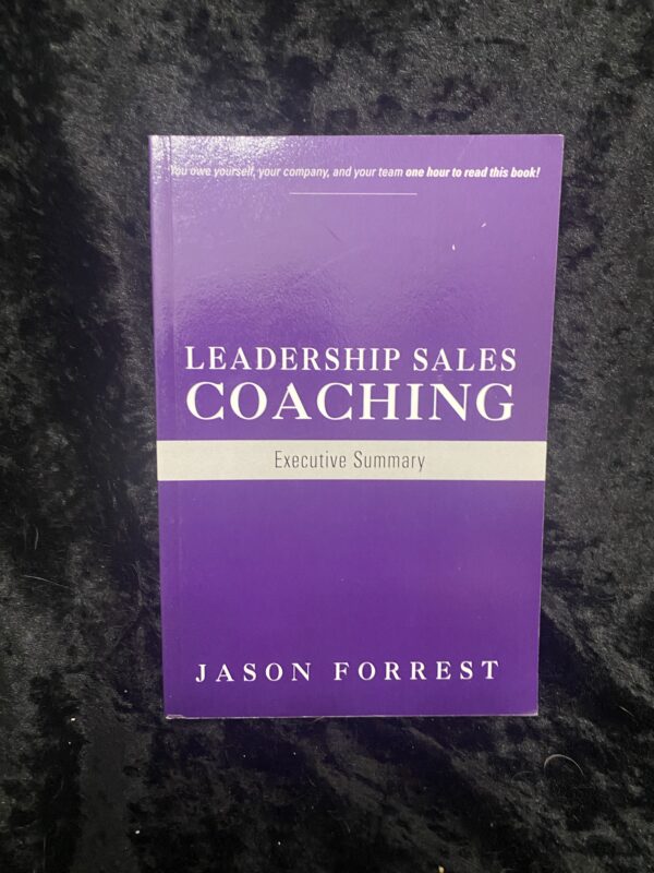 Leadership Sales Coaching by Jason Forrest