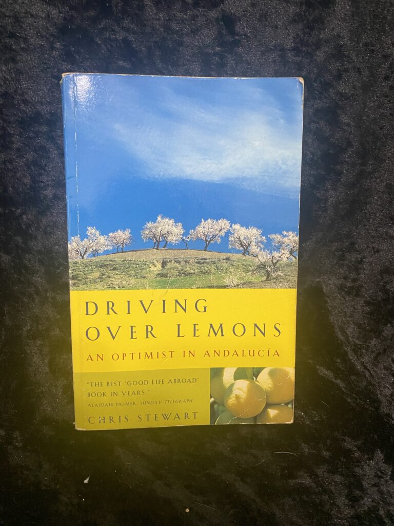 Driving Over Lemons: An Optimist in Andalucía by Chris Stewart (Driving Over Lemons Trilogy #1)