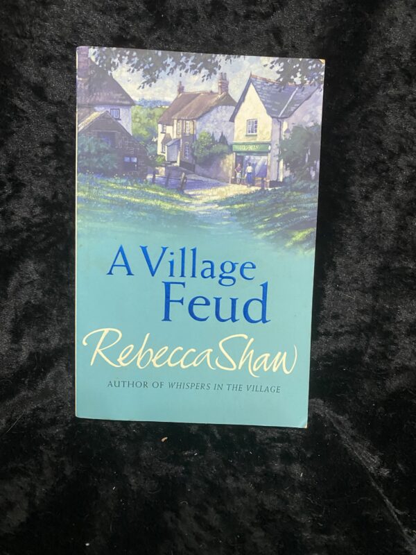 A Village Feud by Rebecca Shaw (Tales from Turnham Malpas #12)