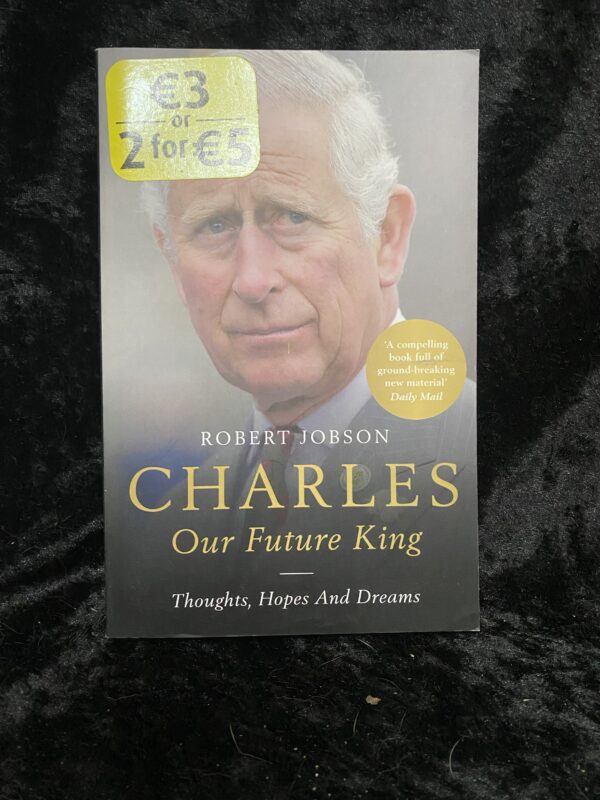 Charles: Our Future King by Robert Jobson