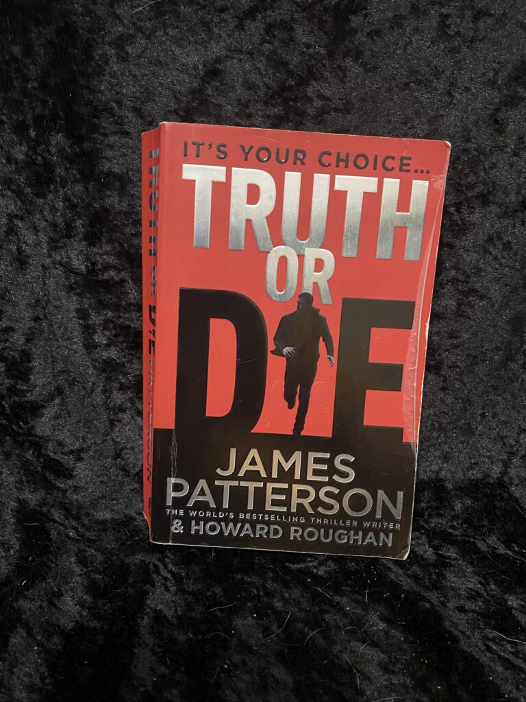 Truth or Die by James Patterson