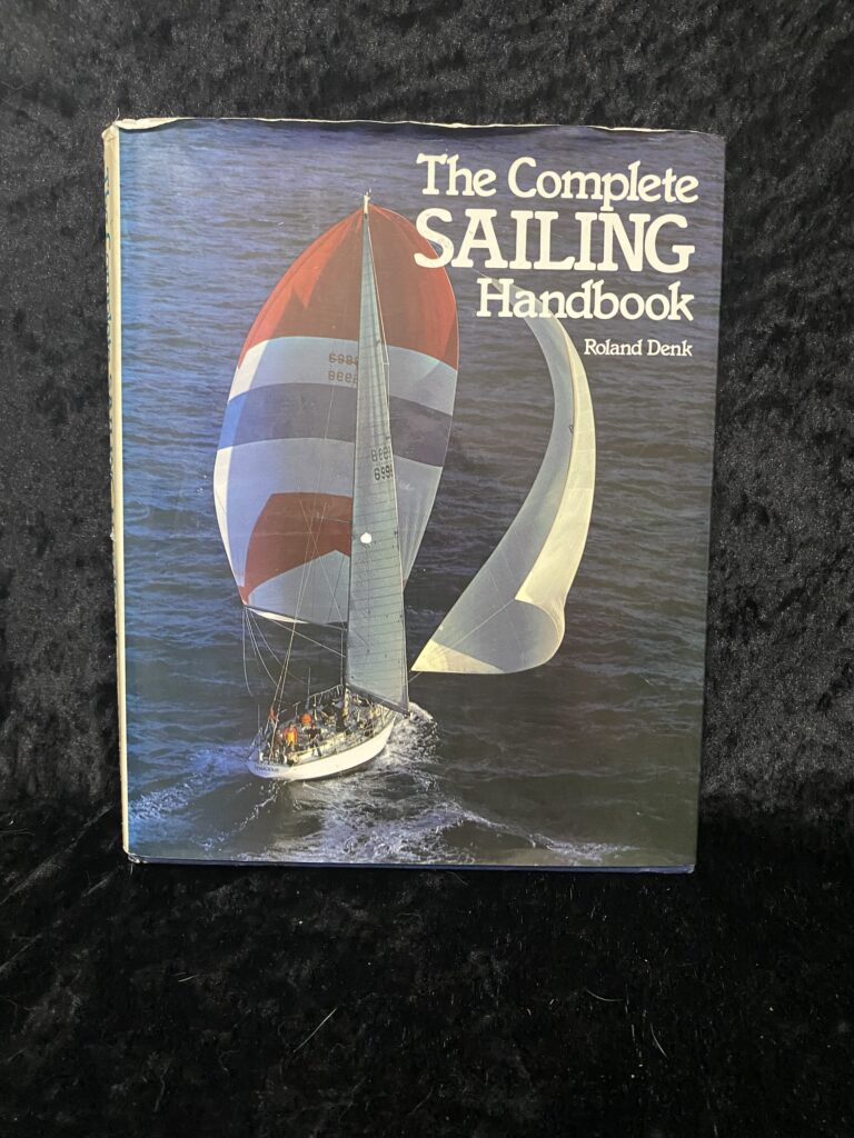 The Complete Sailing Handbook by Roland Denk
