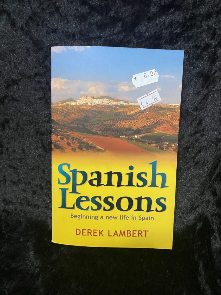 Spanish Lessons: Beginning a New Life in Spain by Derek Lambert
