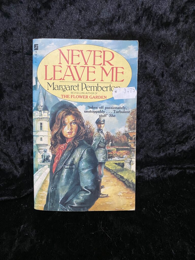 Never Leave Me by Margaret Pemberton (Lisette de Valmy Saga #1)