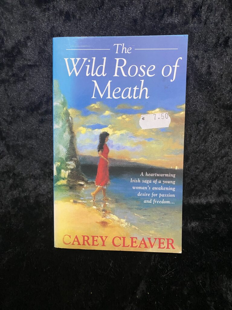 The Wild Rose of Meath by Carey Cleaver