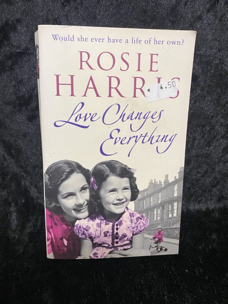 Love Changes Everything by Rosie Harris (Liverpool Sagas)