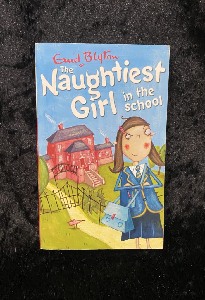 The Naughtiest Girl in the School by Enid Blyton (The Naughtiest Girl #1)