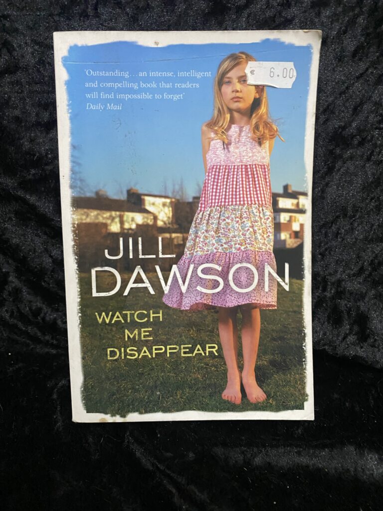 Watch Me Disappear by Jill Dawson