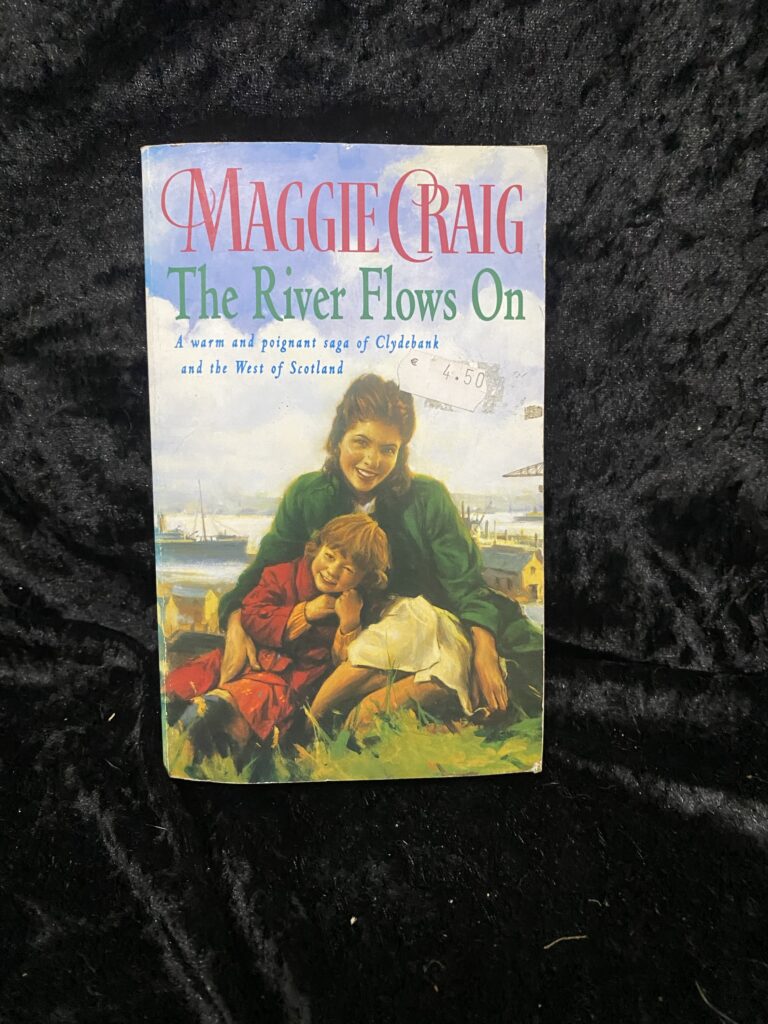 The River Flows On by Maggie Craig (Glasgow & Clydebank Sagas #1)