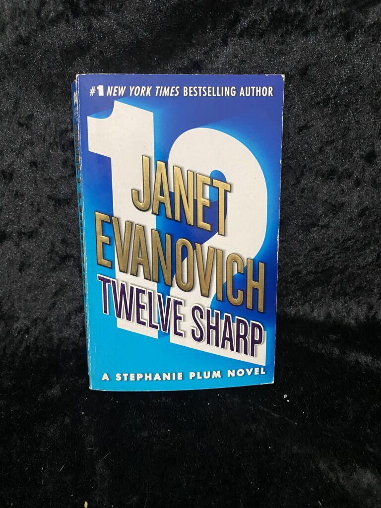 Twelve Sharp by Janet Evanovich (Stephanie Plum #12)