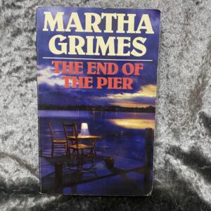 The End of the Pier by Martha Grimes
