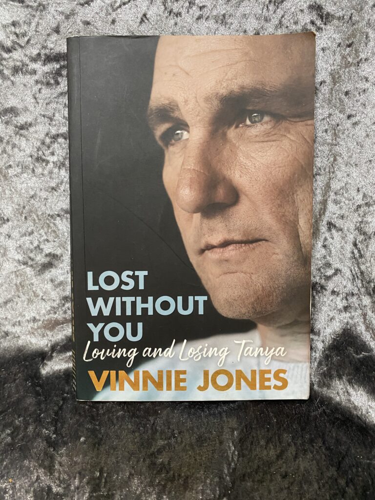 Lost Without You: Loving and Losing Tanya by Vinnie Jones