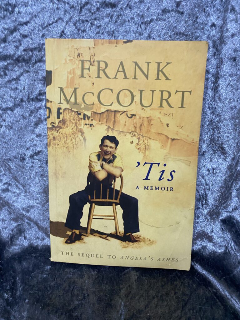 ‘Tis: A Memoir by Frank McCourt (Frank McCourt #2)