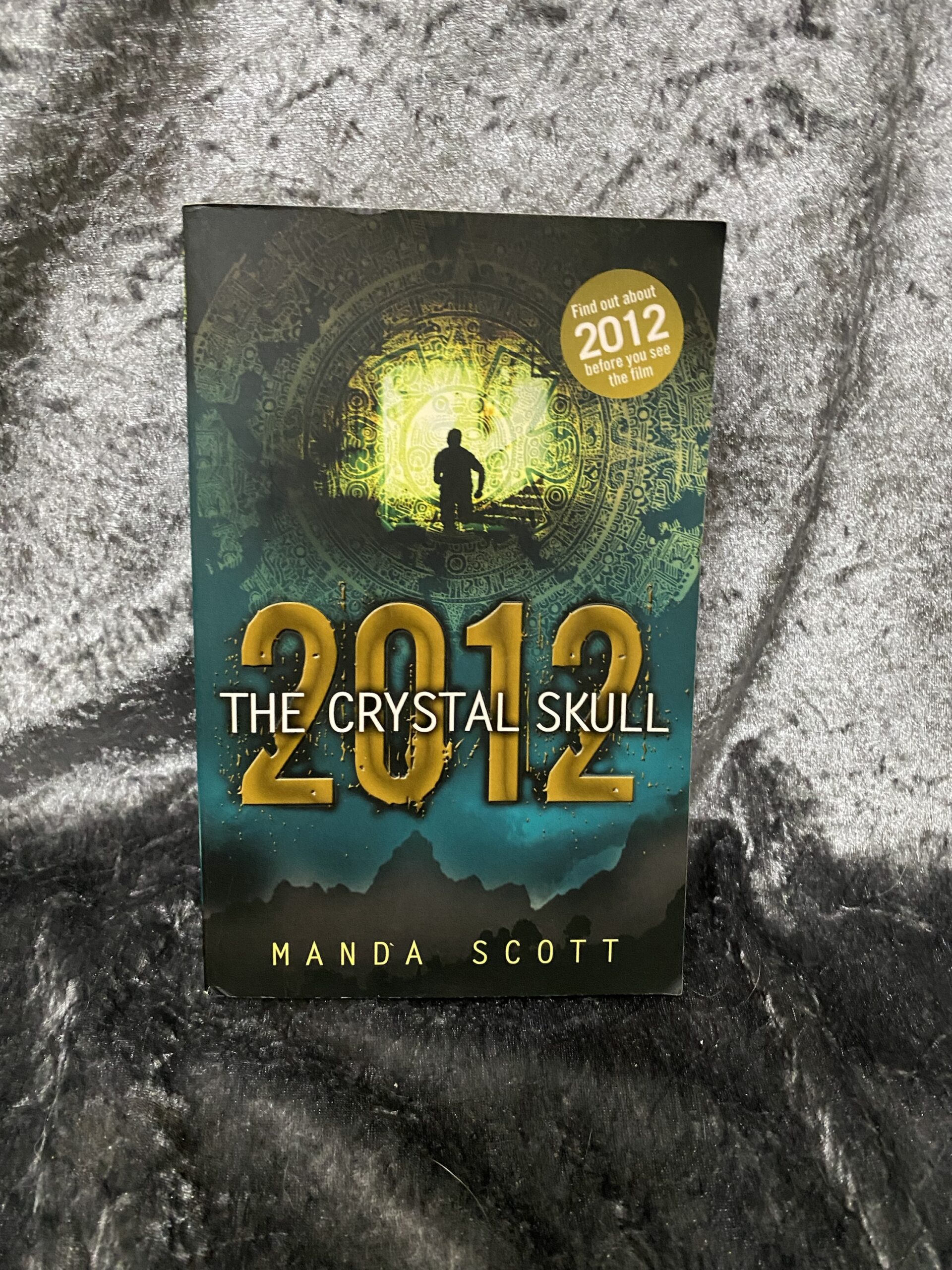 The Crystal Skull 2012 by Manda Scott