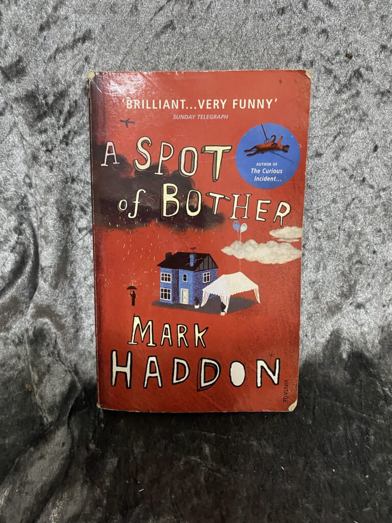 A Spot of Bother by Mark Haddon