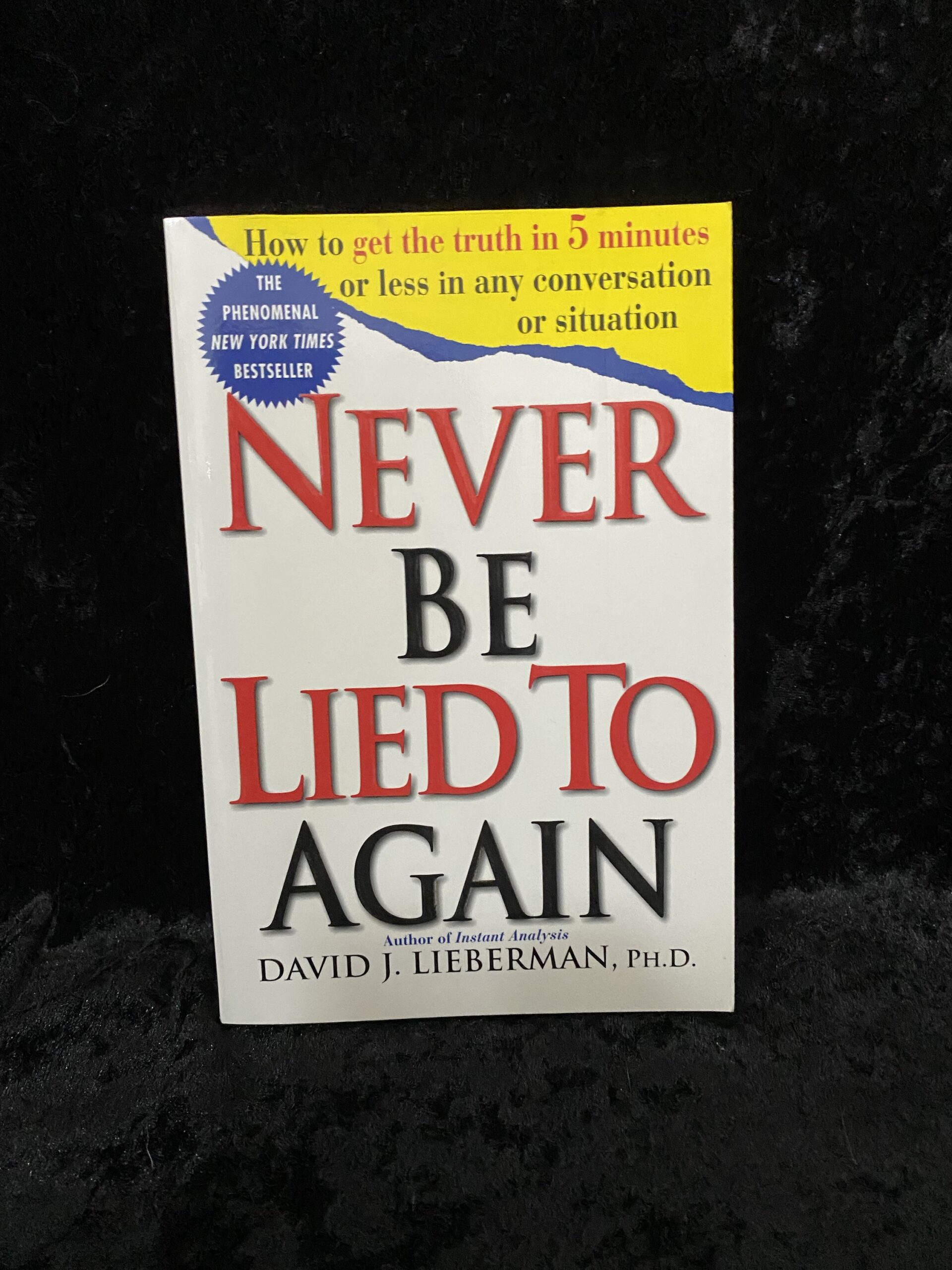 Never Be Lied to Again by David Lieberman